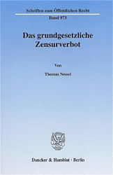 Das grundgesetzliche Zensurverbot