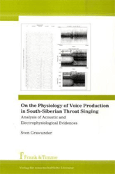 On the Physiology of Voice Production in South-Siberian Throat Singing