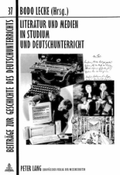 Literatur und Medien in Studium und Deutschunterricht