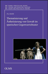 Thematisierung und Ästhetisierung von Gewalt im spanischen Gegenwartstheater