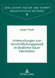 Untersuchungen zum Verschriftlichungsprozeß im ländlichen Raum Oberitaliens