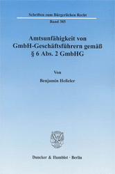 Amtsunfähigkeit von GmbH-Geschäftsführern gemäß § 6 Abs. 2 GmbHG