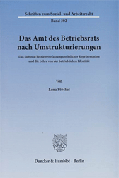 Das Amt des Betriebsrats nach Umstrukturierungen