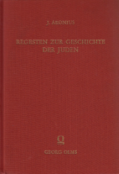 Regesten zur Geschichte der Juden im Fränkischen und Deutschen Reiche bis zum Jahre 1273