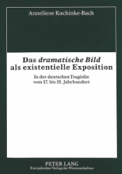 Das 'dramatische Bild' als existentielle Exposition