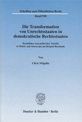 Die Transformation von Unrechtsstaaten in demokratische Rechtsstaaten