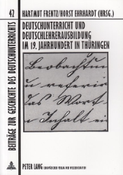 Deutschunterricht und Deutschlehrerausbildung im 19. Jahrhundert in Thüringen