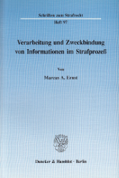 Verarbeitung und Zweckbindung von Informationen im Strafprozeß