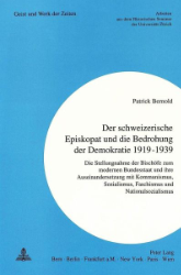 Der schweizerische Episkopat und die Bedrohung der Demokratie 1919-1939