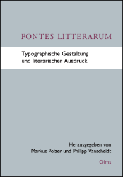 Fontes Litterarum - Typographische Gestaltung und literarischer Ausdruck