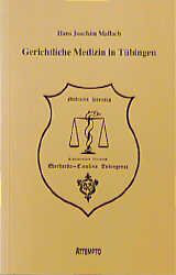 Gerichtliche Medizin in Tübingen