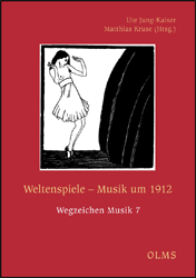 Weltenspiele - Musik um 1912