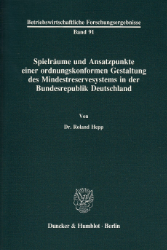 Spielräume und Ansatzpunkte einer ordnungskonformen Gestaltung des Mindestreservesystems in der Bundesrepublik Deutschland