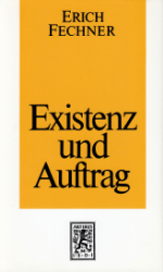 Existenz und Auftrag