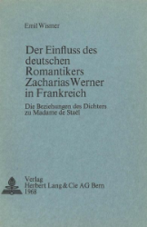 Der Einfluss des deutschen Romantikers Zacharias Werner in Frankreich