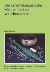 Der urnenfelderzeitliche Männerfriedhof von Neckarsulm