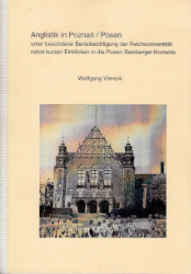 Anglistik in Poznan/Posen unter besonderer Berücksichtigung der Reichsuniversität nebst kurzen Einblicken in die Posen-Bamberger Kontakte