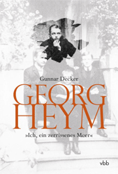 Georg Heym - »Ich, ein zerrissenes Meer«
