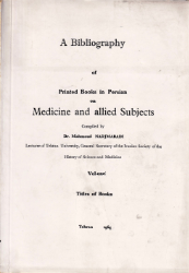 A Bibliography of Printed Books in Persian on Medicine and allied Subjects