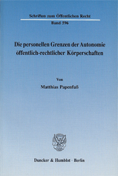 Die personellen Grenzen der Autonomie öffentlich-rechtlicher Körperschaften