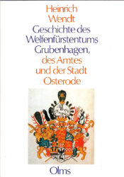 Geschichte des Welfenfürstentums Grubenhagen, des Amtes und der Stadt Osterode