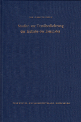 Studien zur Textüberlieferung der Hekabe des Euripides