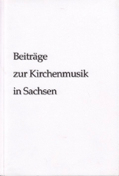 Beiträge zur Kirchenmusik in Sachsen