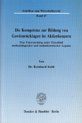 Die Kompetenz zur Bildung von Gewinnrücklagen im Aktienkonzern