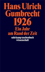 1926. Ein Jahr am Rand der Zeit - Gumbrecht, Hans Ulrich