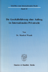 Die Geschäftsführung ohne Auftrag im Internationalen Privatrecht