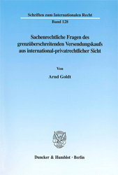 Sachenrechtliche Fragen des grenzüberschreitenden Versendungskaufs aus international-privatrechtlicher Sicht