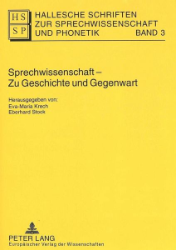 Sprechwissenschaft - Zu Geschichte und Gegenwart