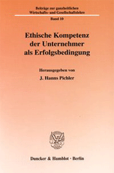 Ethische Kompetenz der Unternehmer als Erfolgsbedingung