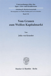 Vom Grauen zum Weißen Kapitalmarkt
