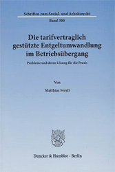 Die tarifvertraglich gestützte Entgeltumwandlung im Betriebsübergang