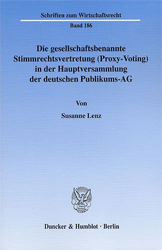 Die gesellschaftsbenannte Stimmrechtsvertretung (Proxy-Voting) in der Hauptversammlung der deutschen Publikums-AG