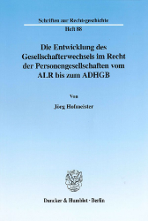 Die Entwicklung des Gesellschafterwechsels im Recht der Personengesellschaften vom ALR bis zum ADHGB