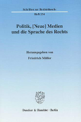 Politik, [Neue] Medien und die Sprache des Rechts