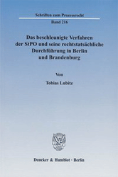 Das beschleunigte Verfahren der StPO und seine rechtstatsächliche Durchführung in Berlin und Brandenburg