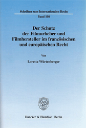 Der Schutz der Filmurheber und Filmhersteller im französischen und europäischen Recht