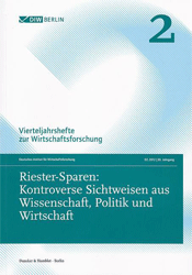 Riester-Sparen: Kontroverse Sichtweisen aus Wissenschaft, Politik und Wirtschaft