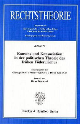 Konsens und Konsoziation in der politischen Theorie des frühen Föderalismus