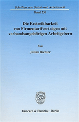Die Erstreikbarkeit von Firmentarifverträgen mit verbandsangehörigen Arbeitgebern