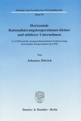 Horizontale Rationalisierungskooperationen kleiner und mittlerer Unternehmen - Dittrich, Johannes