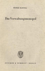 Das Verwaltungsmonopol