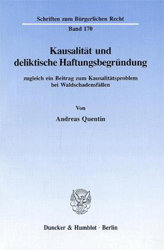 Kausalität und deliktische Haftungsbegründung
