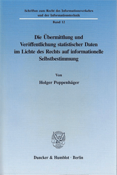 Die Übermittlung und Veröffentlichung statistischer Daten im Lichte des Rechts auf informationelle Selbstbestimmung