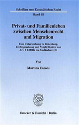 Privat- und Familienleben zwischen Menschenrecht und Migration