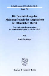 Die Beschränkung der Meinungsfreiheit der Angestellten im öffentlichen Dienst