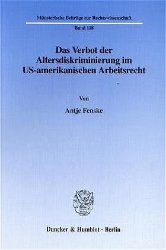 Das Verbot der Altersdiskriminierung im US-amerikanischen Arbeitsrecht - Fenske, Antje